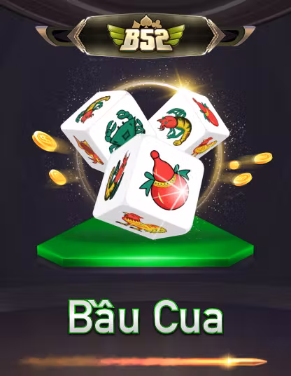B52 Bầu Cua